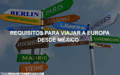 Requisitos para viajar a Europa desde México